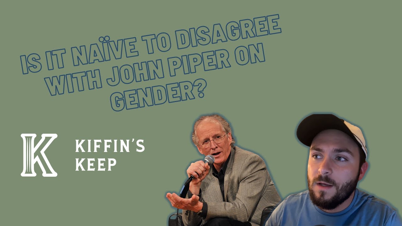 Is It Naive to Disagree with John Piper on Gender?