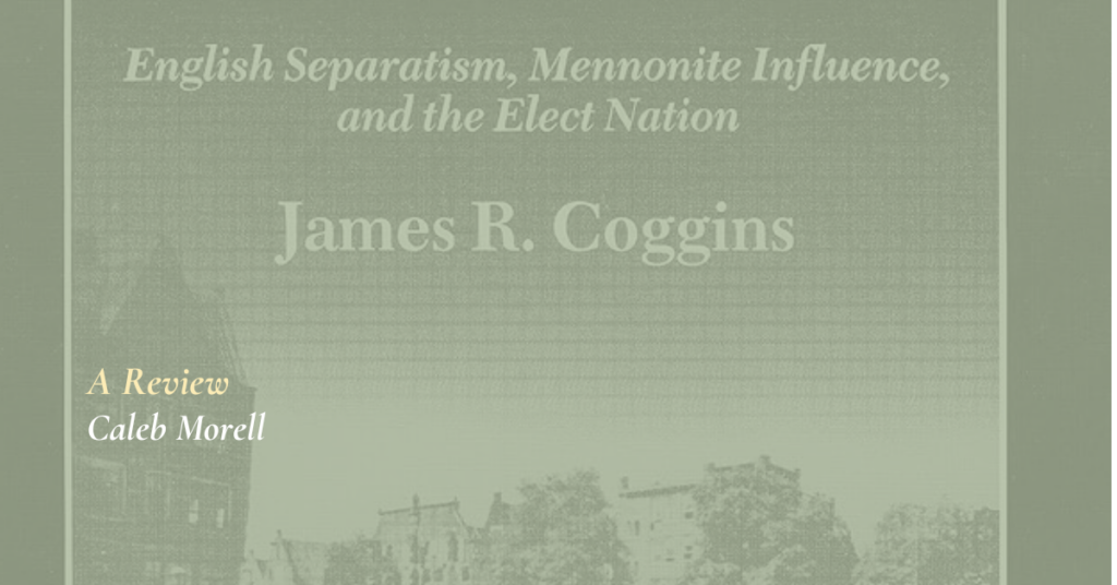 The Story of John Smyth: How Congregationalist Polity Led to Believer’s ...